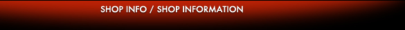 SHOP INFO / SHOP INFOMATION